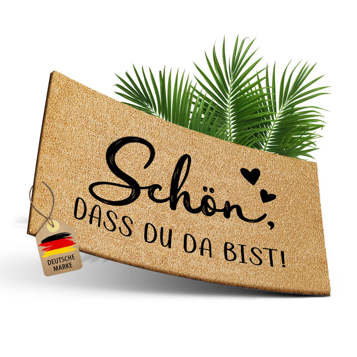 Fussmatte Kokos 60x40cm Schön Das Du Da Bist I Extra langlebige & rutschfeste Kokosmatte für Innen &