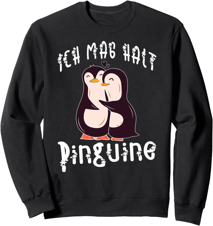Ich mag halt Pinguine Mädchen Kinder Damen Herren Penguin Sweatshirt