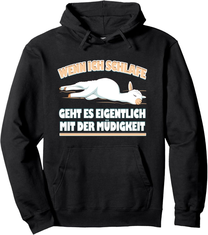Lama Wenn ich schlafe geht es eigentlich mit der Müdigkeit Pullover Hoodie