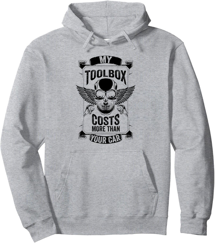 My Toolbox Costs More Than Your Car Schrauber KFZ Mechaniker Pullover Hoodie