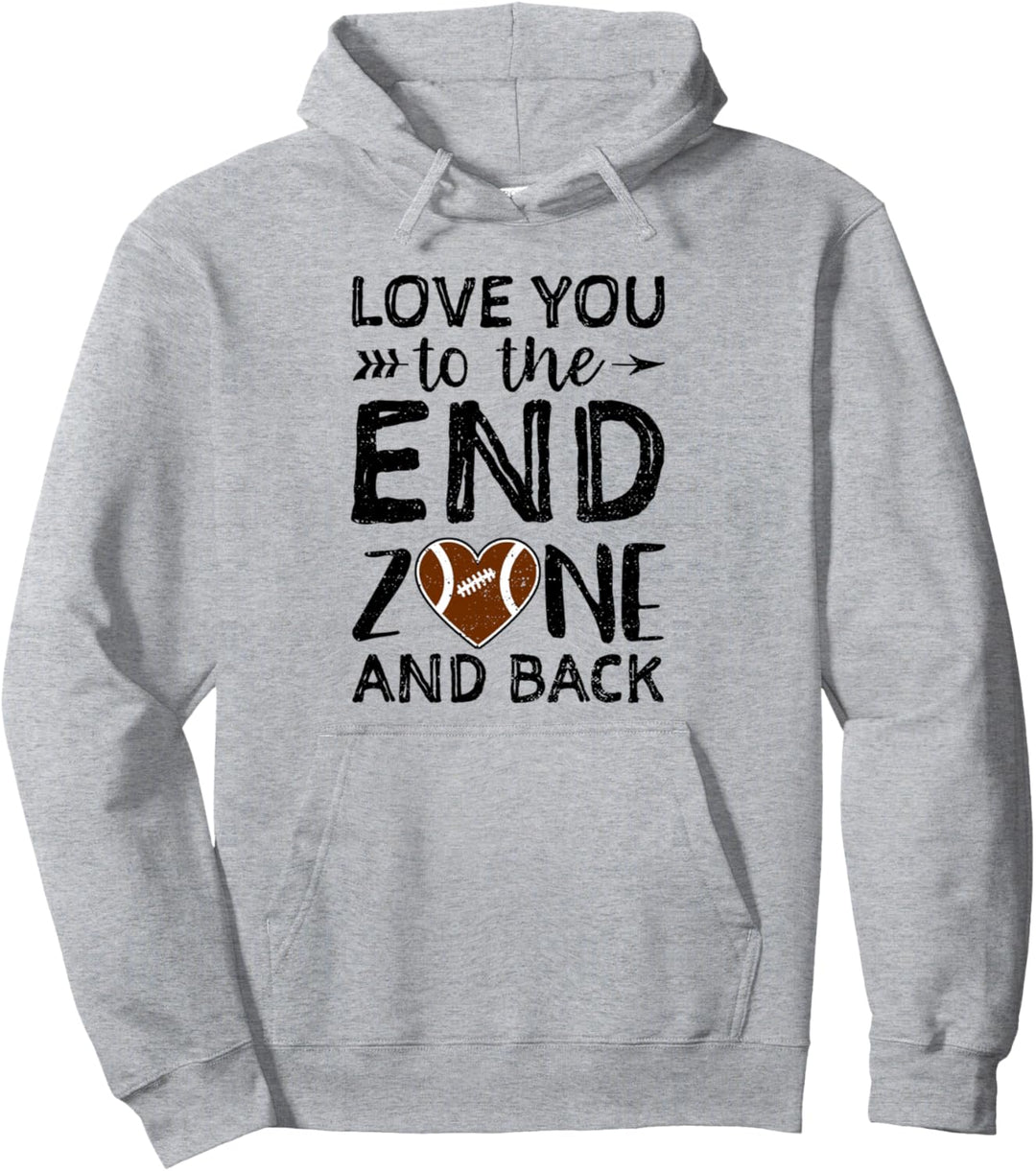 Love You To The Endzone And Back - American Football Fan Pullover Hoodie