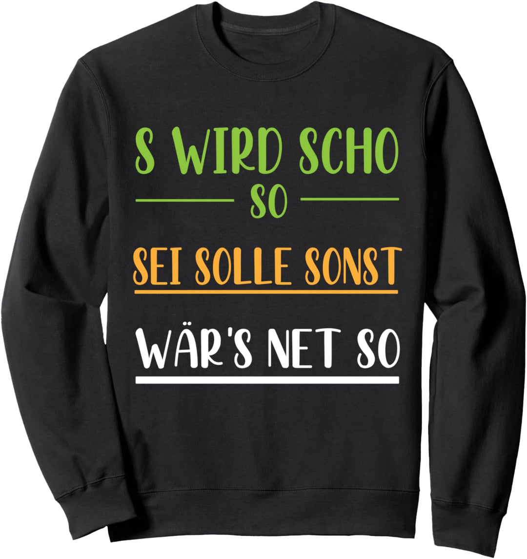 Schwäbischer Dialekt Sprüche Schwabenland Sprache - Schwaben Sweatshirt