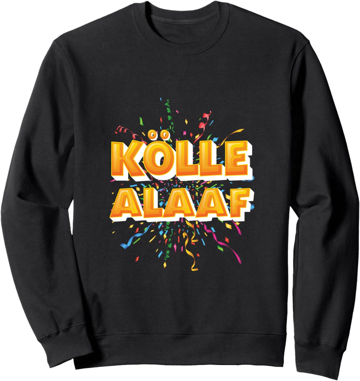 Kölle Alaaf mit bunten Luftschlangen und Konfetti Sweatshirt