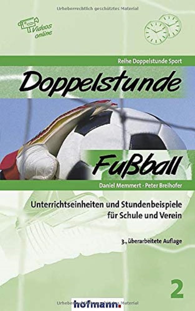 Doppelstunde Fussball: Unterrichtseinheiten und Stundenbeispiele für Schule und Verein, Taschenbuch