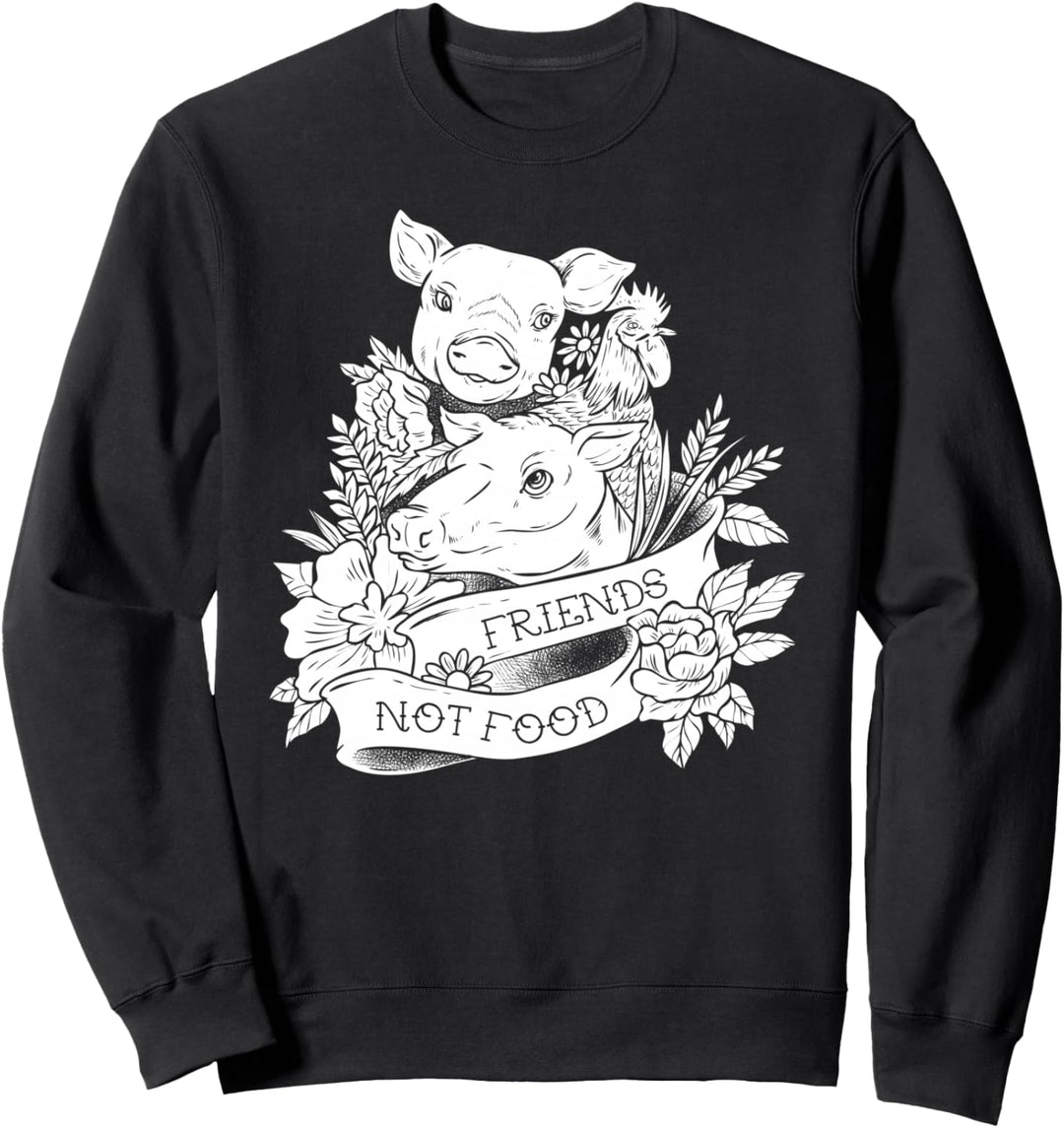 Vegan Friends Not Food Schwein Geschenk Veganismus pflanzliche Nahrung Sweatshirt