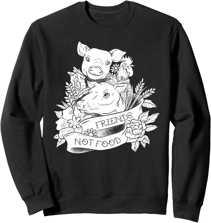 Vegan Friends Not Food Schwein Geschenk Veganismus pflanzliche Nahrung Sweatshirt