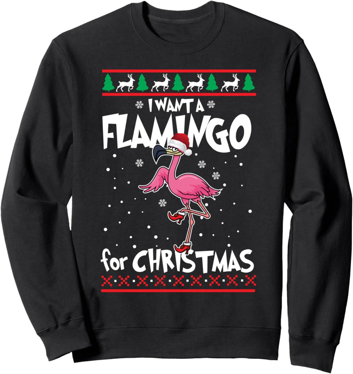 Flamingo Weihnachten I Want A Flamingo For Christmas Ugly Sweatshirt