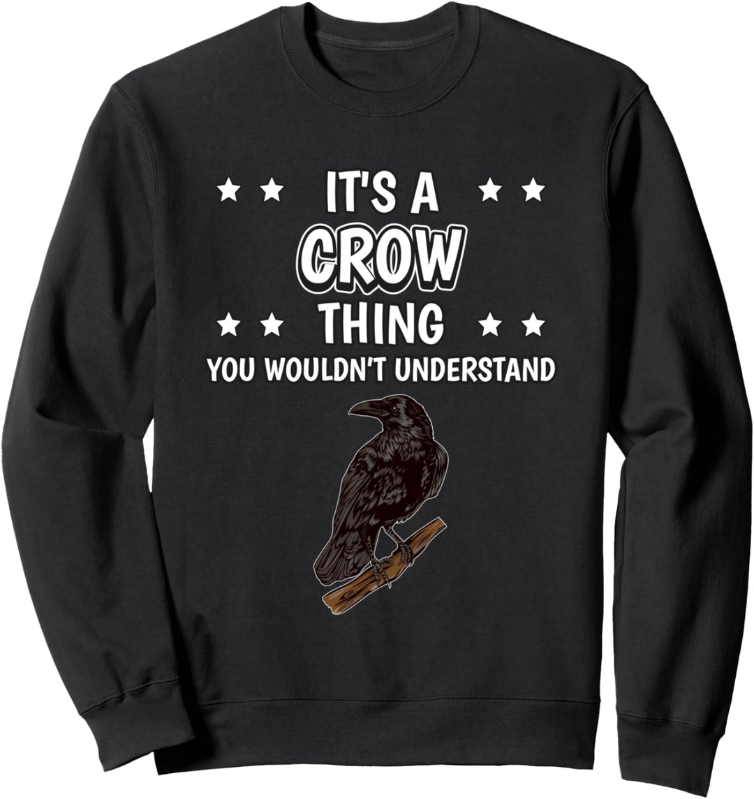 Ist so ein Krähe Ding Lustiger Spruch Krähen Sweatshirt