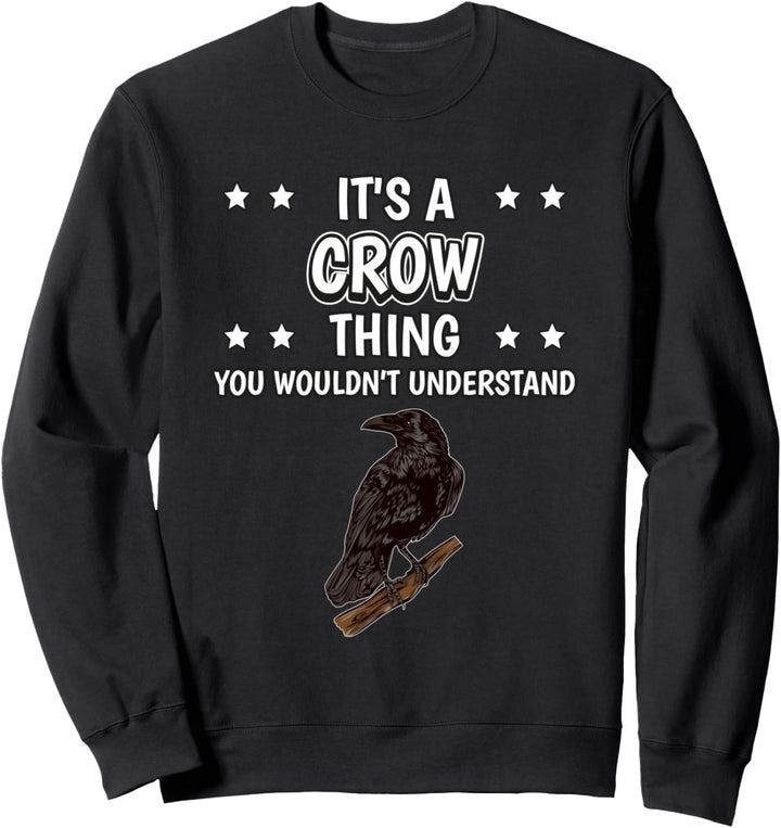 Ist so ein Krähe Ding Lustiger Spruch Krähen Sweatshirt