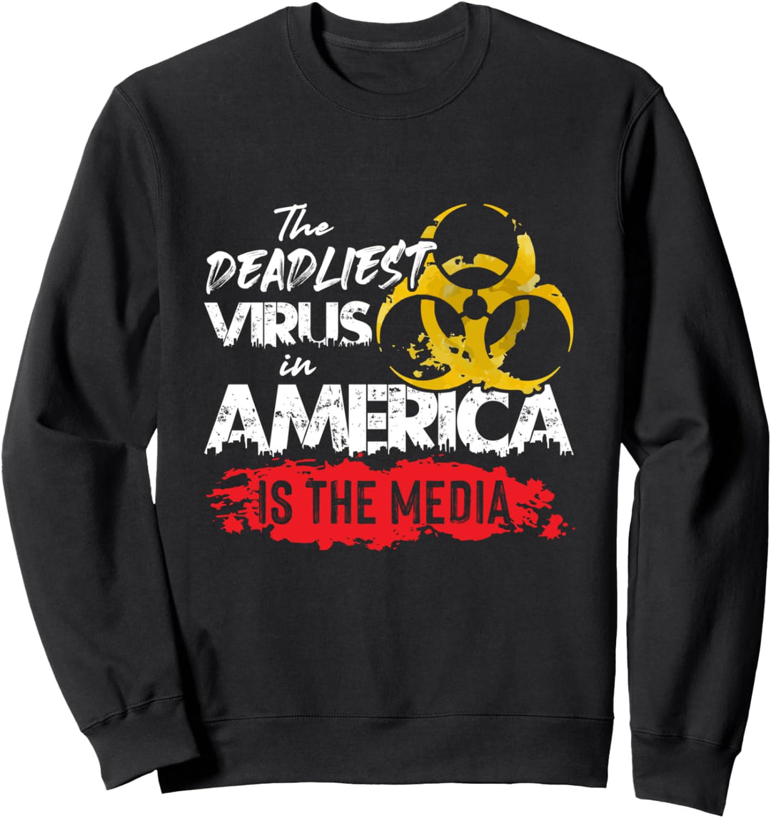 Das tödlichste Virus in Amerika sind die Medien Sweatshirt