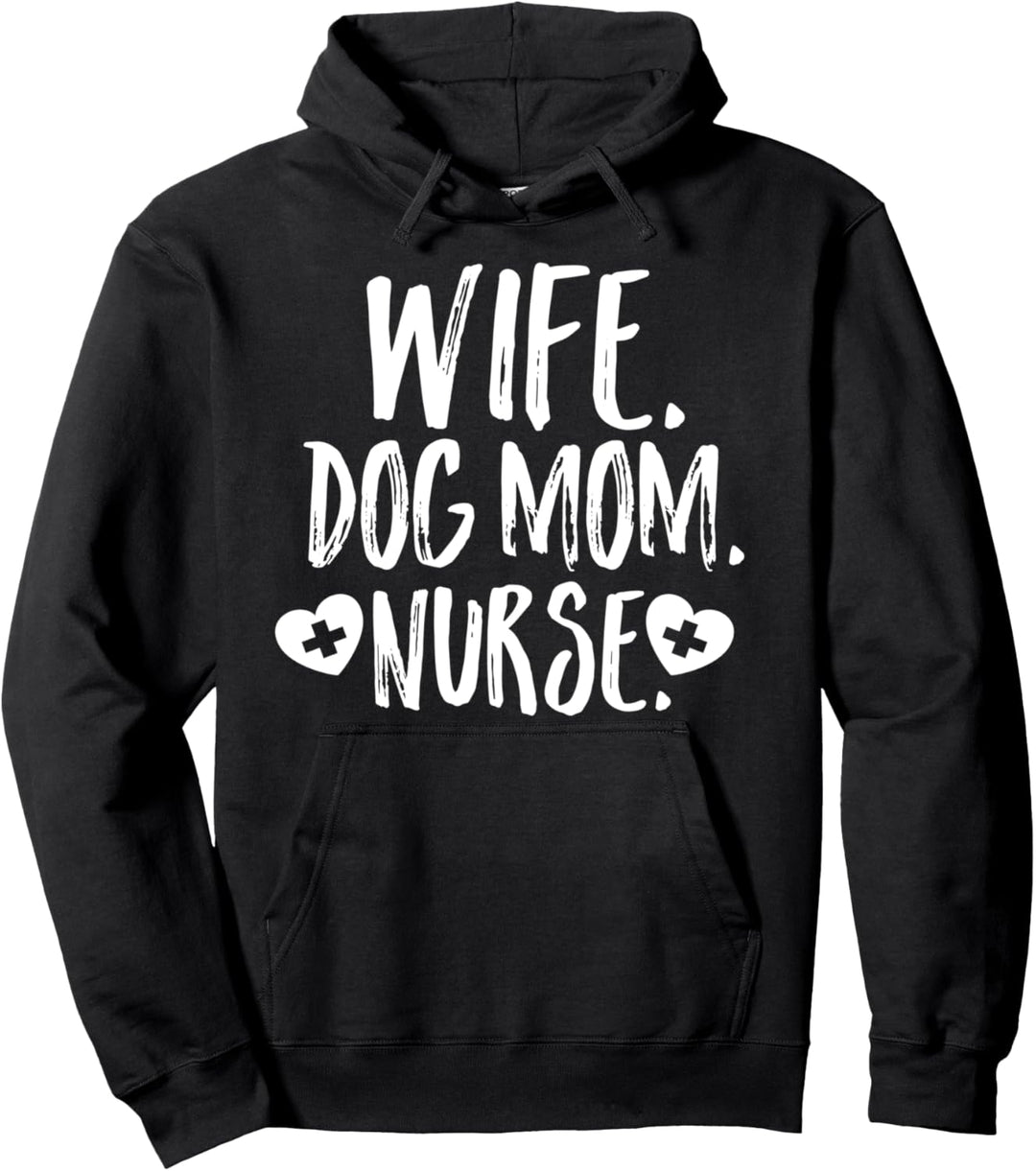 Wife Dog Mom Nurse Owner Lover Mother's Day Gift Son Pullover Hoodie