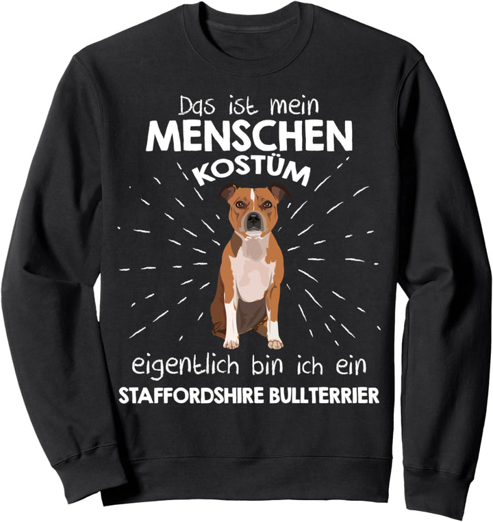 Mein Menschen Kostüm Bin ich ein Staffordshire Bullterrier Sweatshirt
