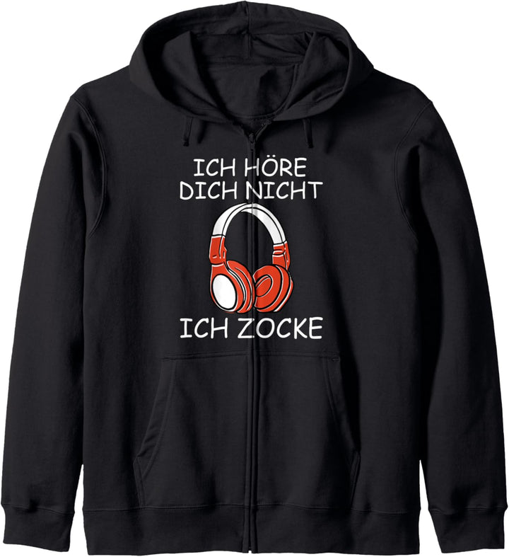 Ich höre dich nicht - ich zocke Kapuzenjacke