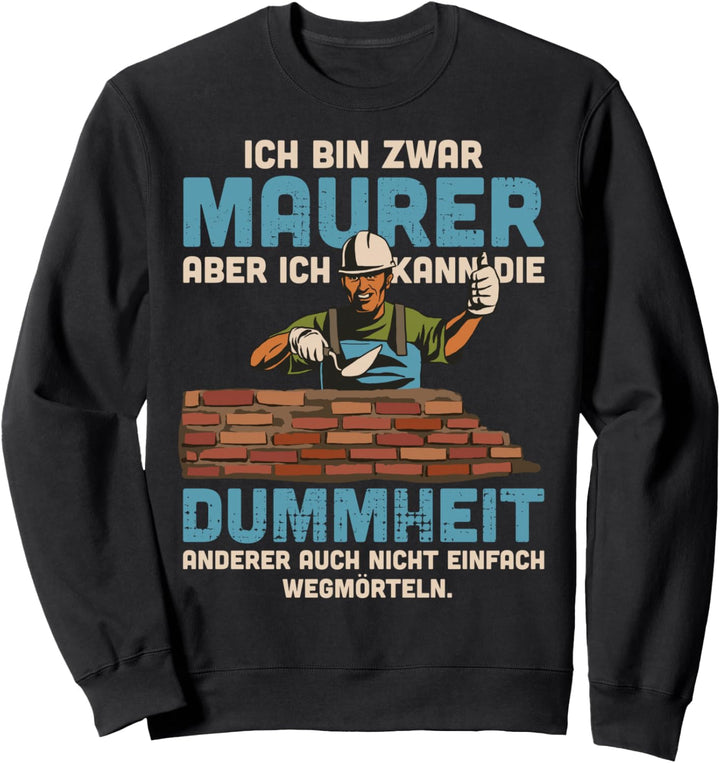 Maurer Sprüche Maurermeister Sweatshirt