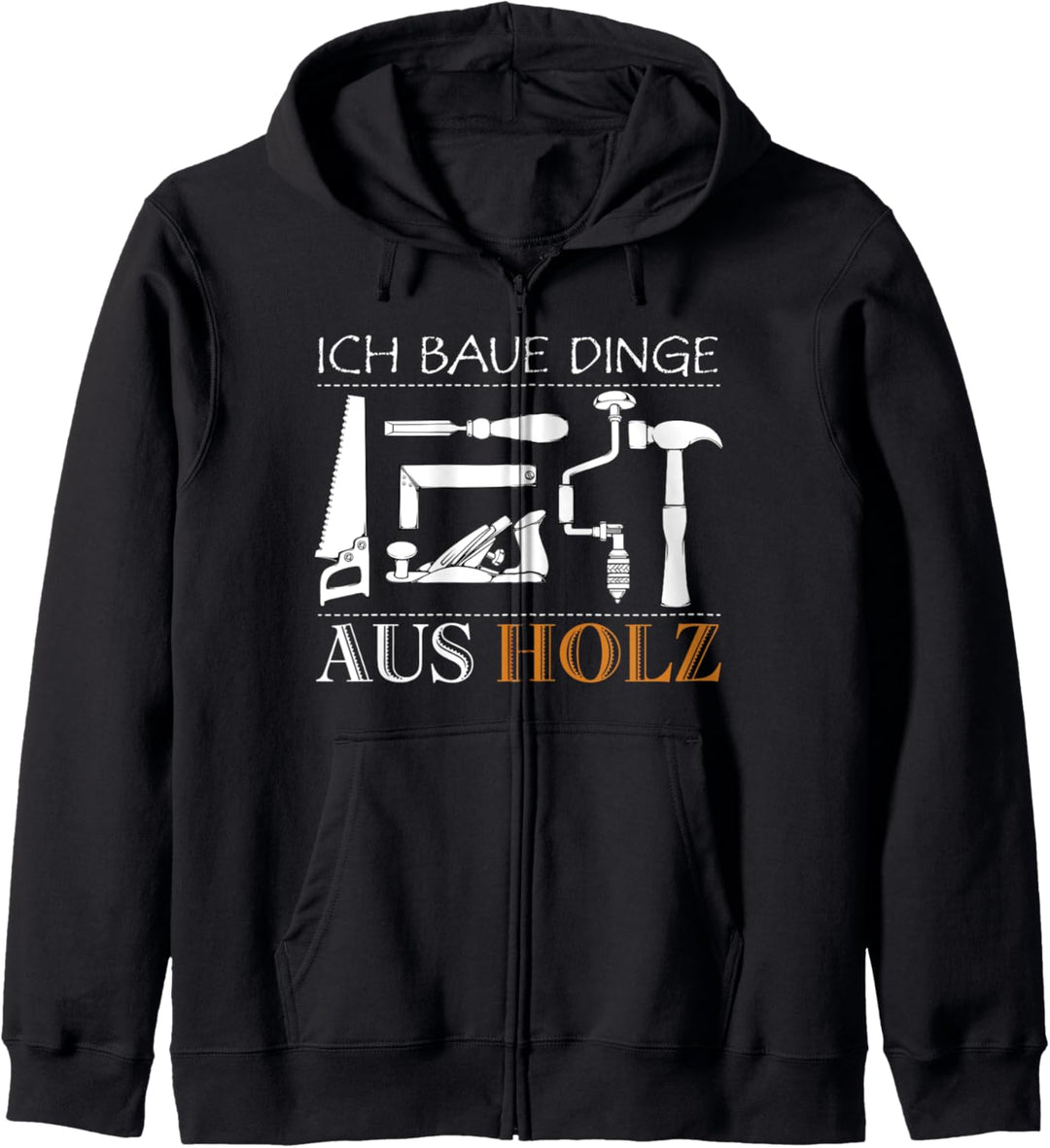 Ich Baue Dinge Aus Holz Handwerker Tischler Schreiner Kapuzenjacke