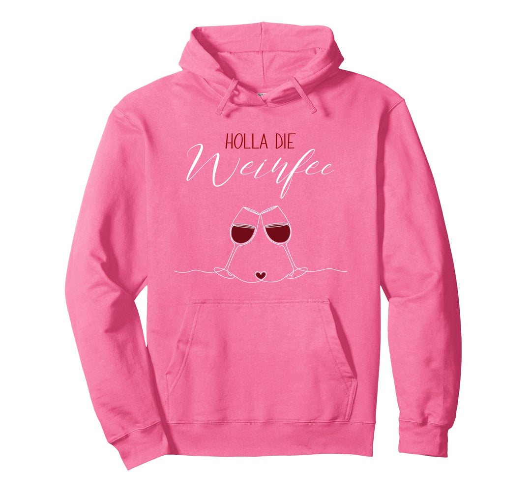 Wein Vino Geschenkidee - Holla die Weinfee Pullover Hoodie