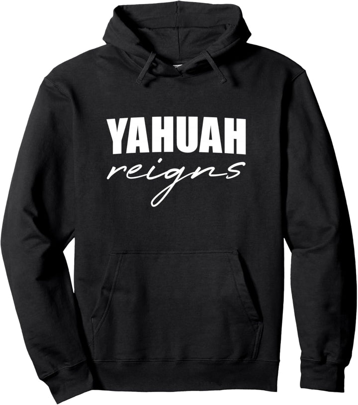 Yahuah Reigns Pullover Hoodie