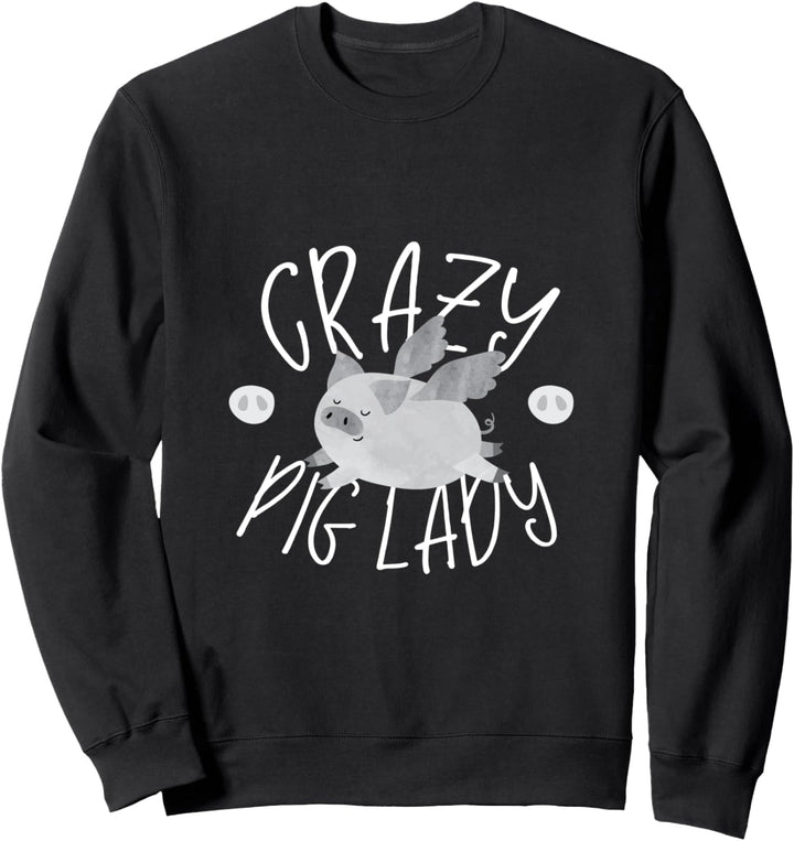 Verrückte Schweinedame Lustiges Geschenk Fun Sweatshirt