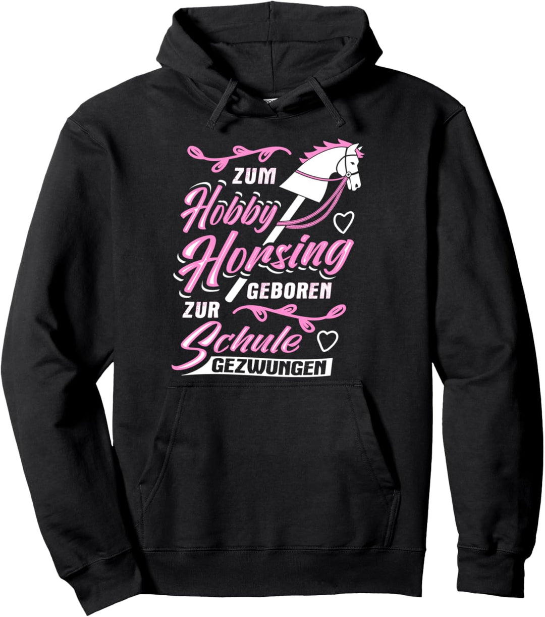 Zum Hobby Horsing Geboren Spruch Hobby Horse Pferde Reiterin Pullover Hoodie