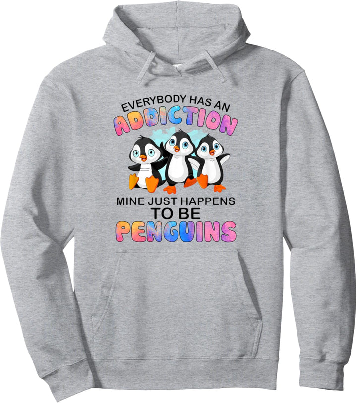 Everybody has an addiction mine just happens to be penguins Pullover Hoodie