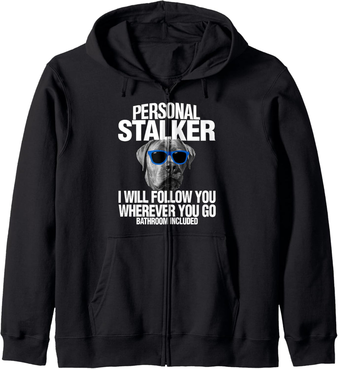 Cane Corso Dog Personal Stalker I Will Follow You Fun Gift Kapuzenjacke