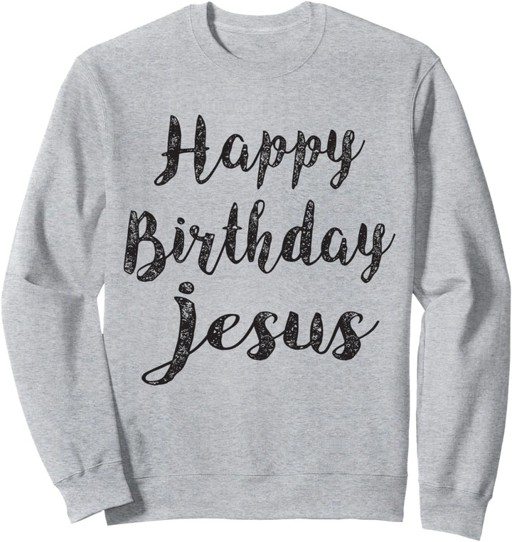 Alles Gute zum Geburtstag Jesus Sweatshirt