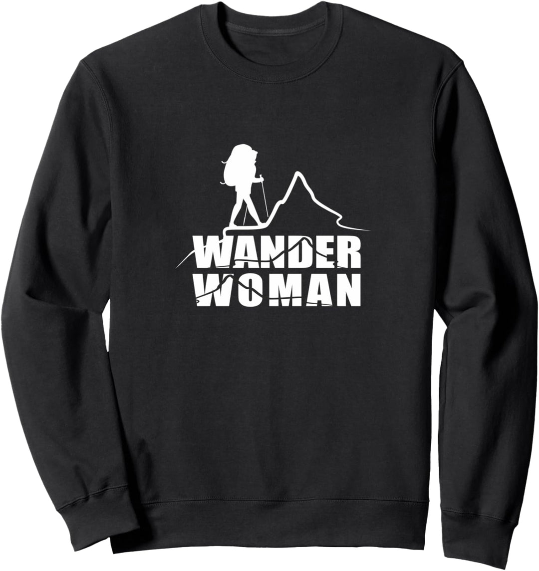 Wander Woman, wandern, walking, hiking, trekking Sweatshirt