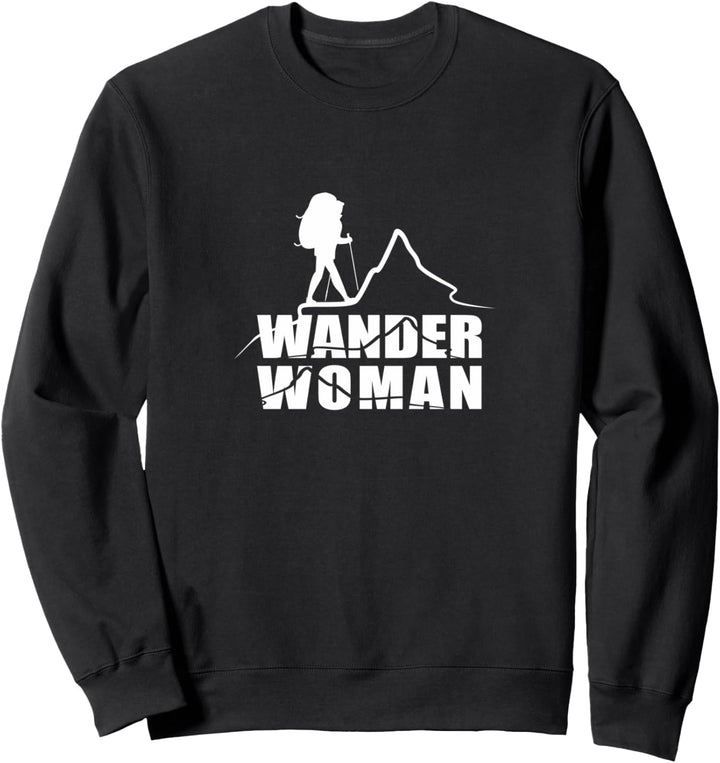 Wander Woman, wandern, walking, hiking, trekking Sweatshirt