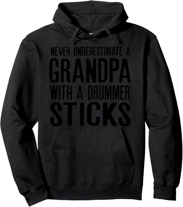 Never Underestimate A Grandpa With A Drummer Sticks Geschenk Pullover Hoodie