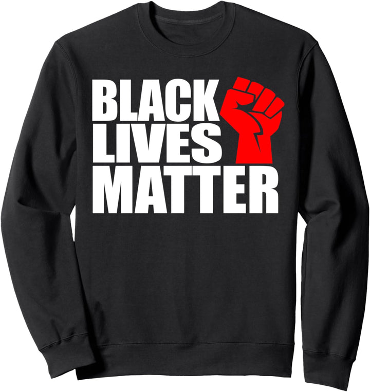 Black Lives Matter red fist Black Lives Matter Sweatshirt
