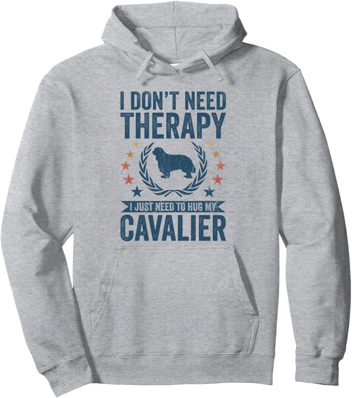 Brauche keine Therapie, umarme einfach meinen Kavalier Pullover Hoodie