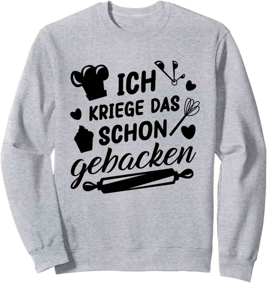 Netter Kuchen Spruch für Konditor - Konditorin Sweatshirt