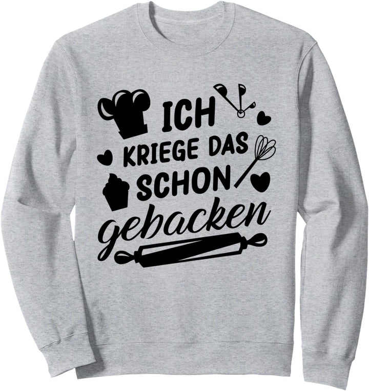 Netter Kuchen Spruch für Konditor - Konditorin Sweatshirt