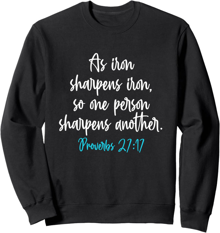 Eisen schärft Eisen Sprüche 27:17 Christliche Religion Sweatshirt
