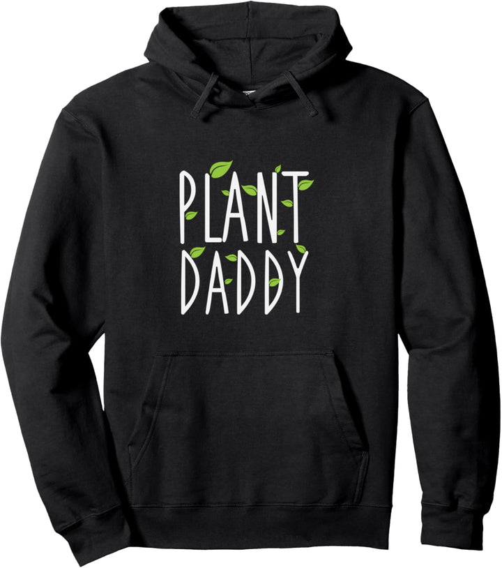 Funny Plant Daddy Leaf Gardening Pullover Hoodie