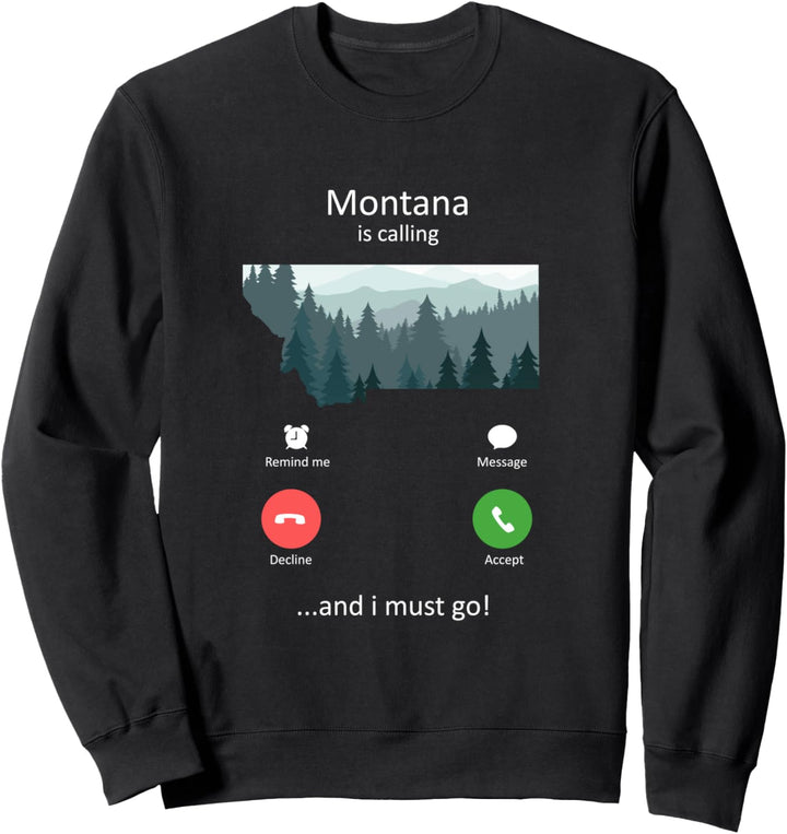 Montana Is Calling und ich muss gehen Funny Montana Sweatshirt
