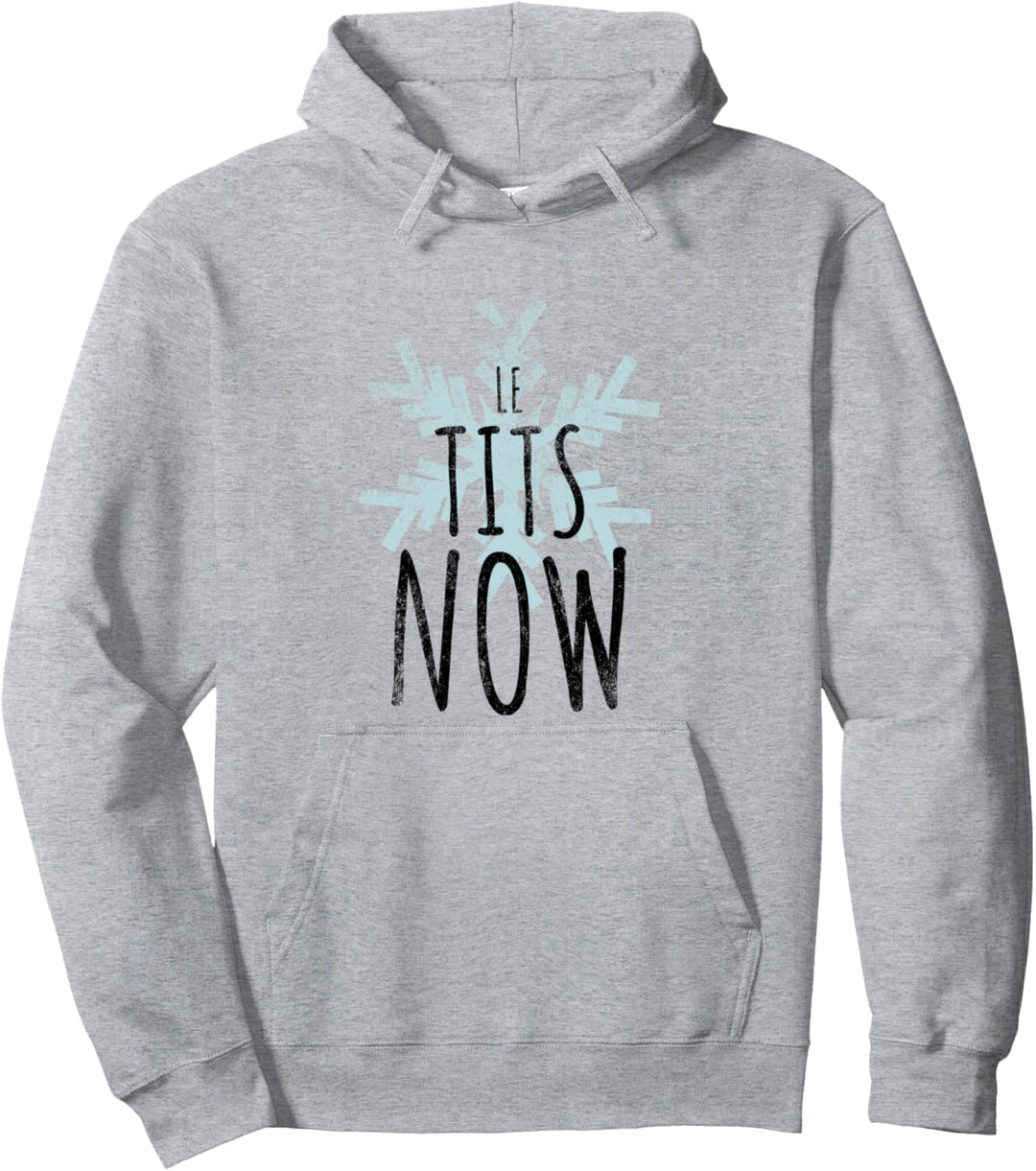 Le Tit Snow Le Tits Now Ugly Christmas Let It Snow Pullover Hoodie