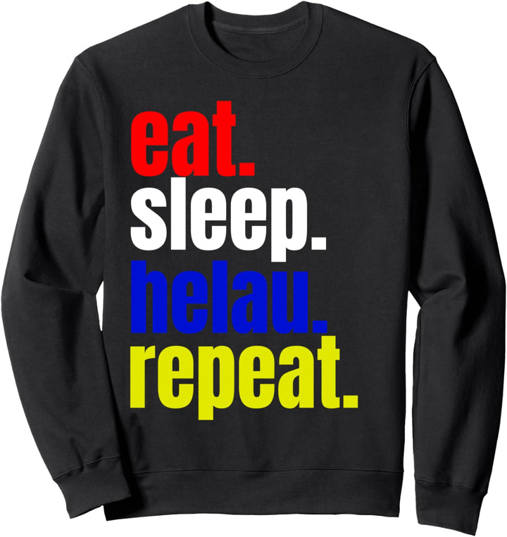 Eat. sleep. helau. repeat. Mainz Fastnacht Fassenacht Sweatshirt