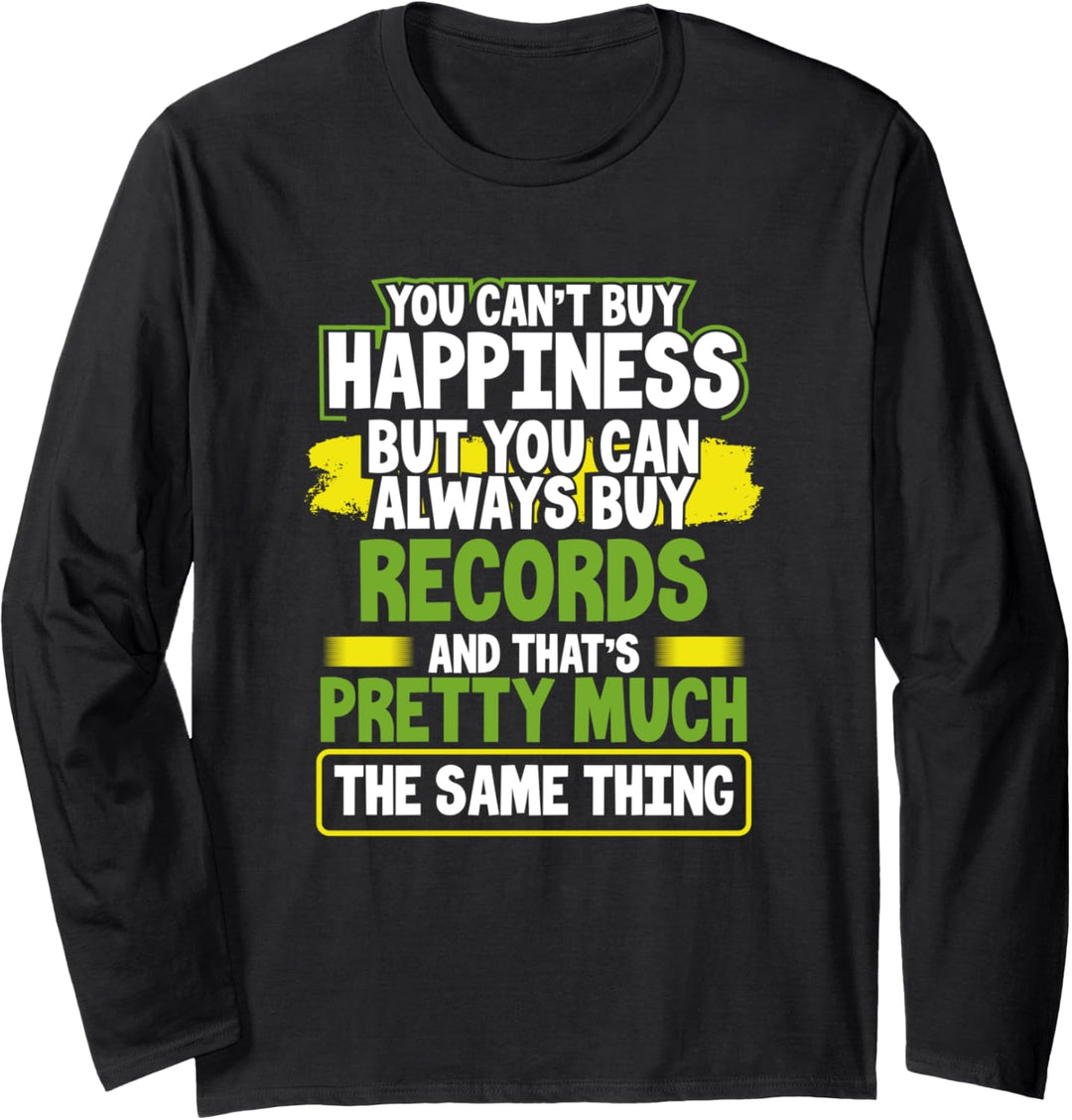 You Can't Buy Happiness You Can Buy Records Vinyl Collector Langarmshirt