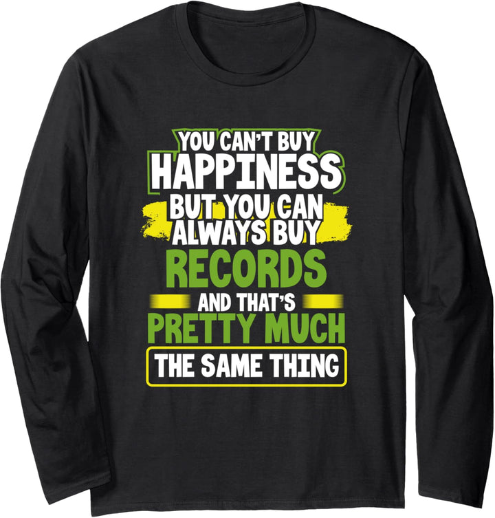 You Can't Buy Happiness You Can Buy Records Vinyl Collector Langarmshirt