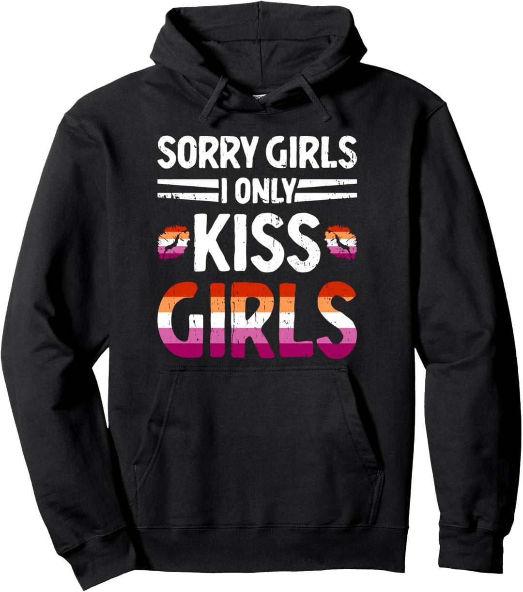 Sorry Girls I Kiss Girls Lesbian Pride Month LGBTQ Gay-Flagge Pullover Hoodie