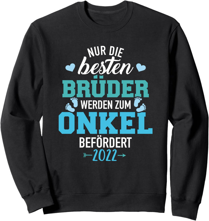 Besten Brüder werden zum Onkel befördert 2022 Sweatshirt