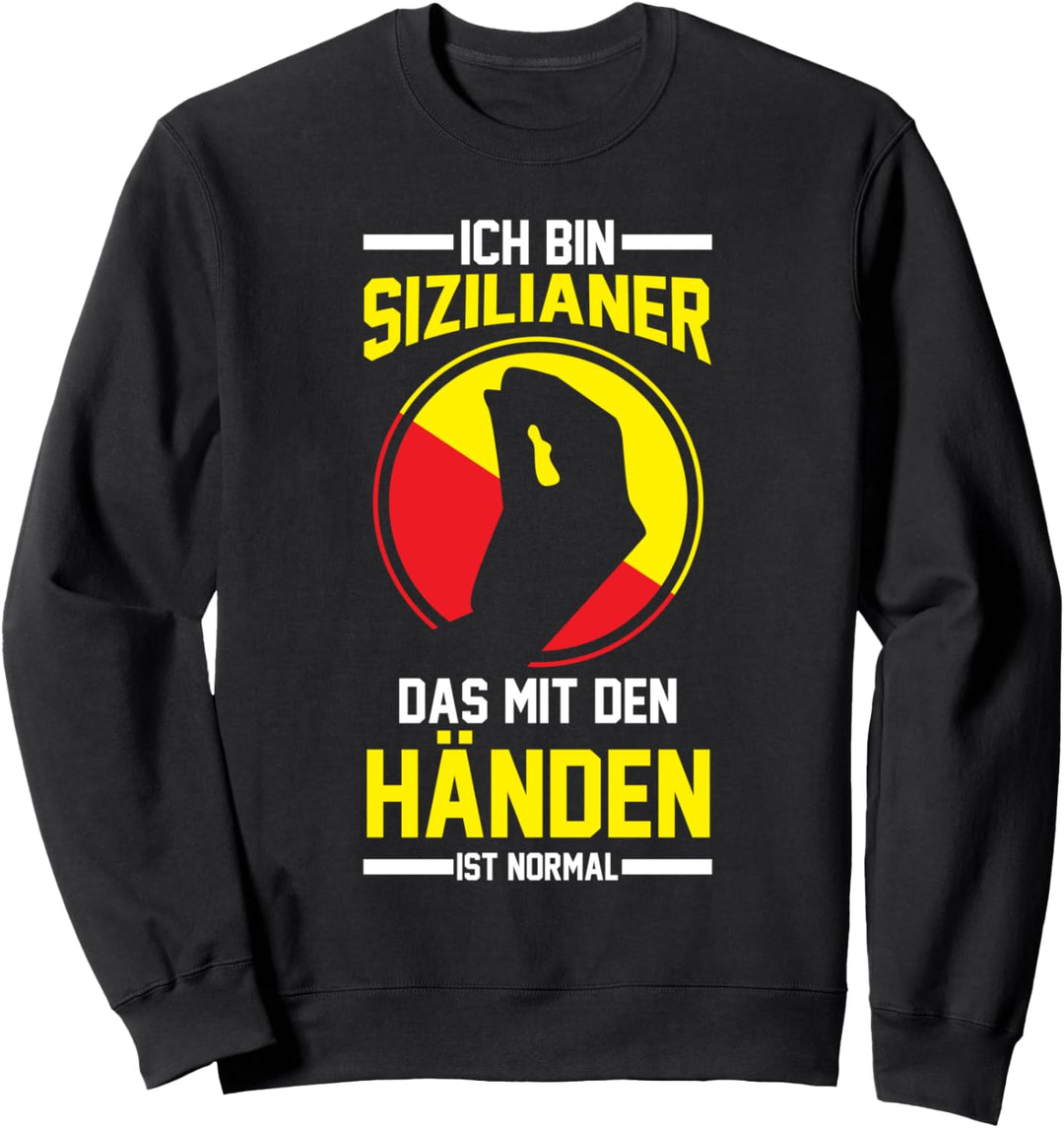 Italien Sizilien Sizilianer Italiener Italienisch Sweatshirt