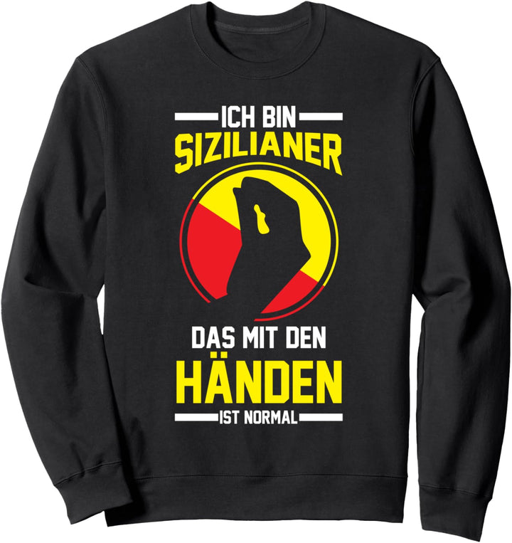 Italien Sizilien Sizilianer Italiener Italienisch Sweatshirt