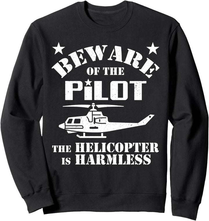 Hubschrauber Helikopter Flieger Pilot Fun Spruch Geschenk Sweatshirt