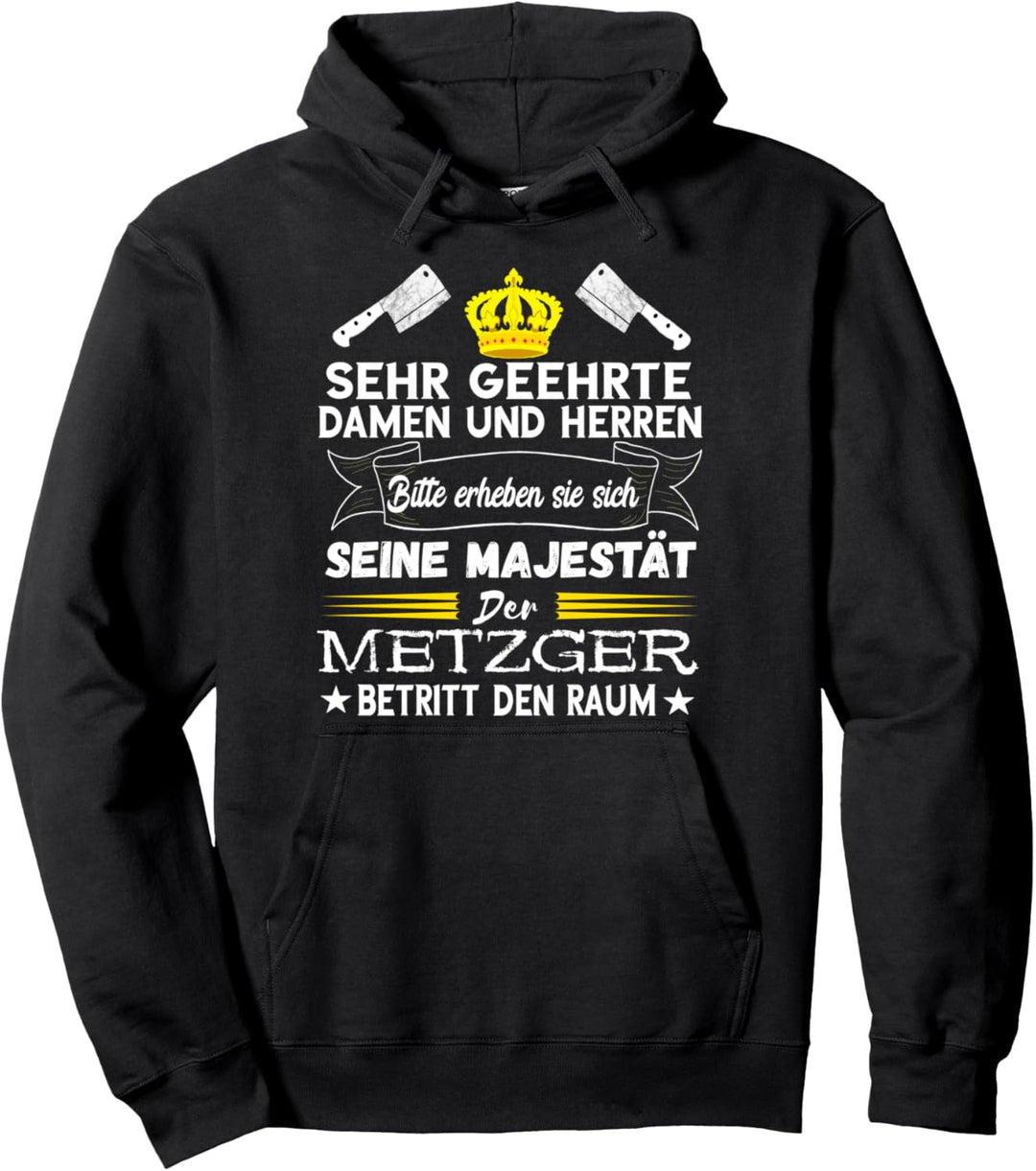 Metzger Majestät Metzgermeister Fleischzerleger Fleischer Pullover Hoodie