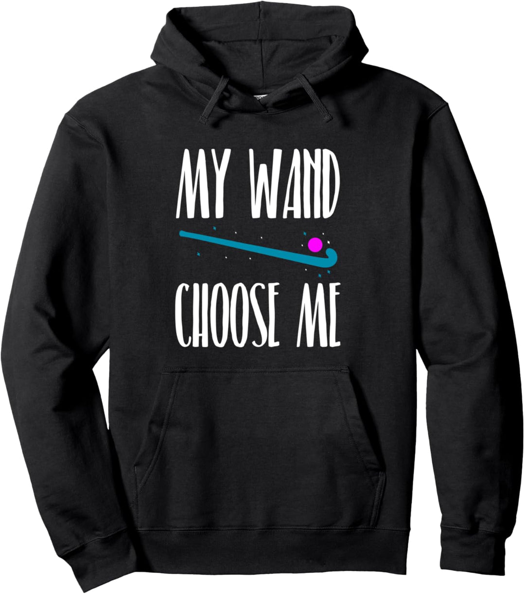 My Wand Choose Me Feldhockey Pullover Hoodie