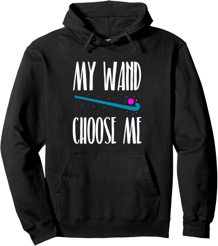 My Wand Choose Me Feldhockey Pullover Hoodie
