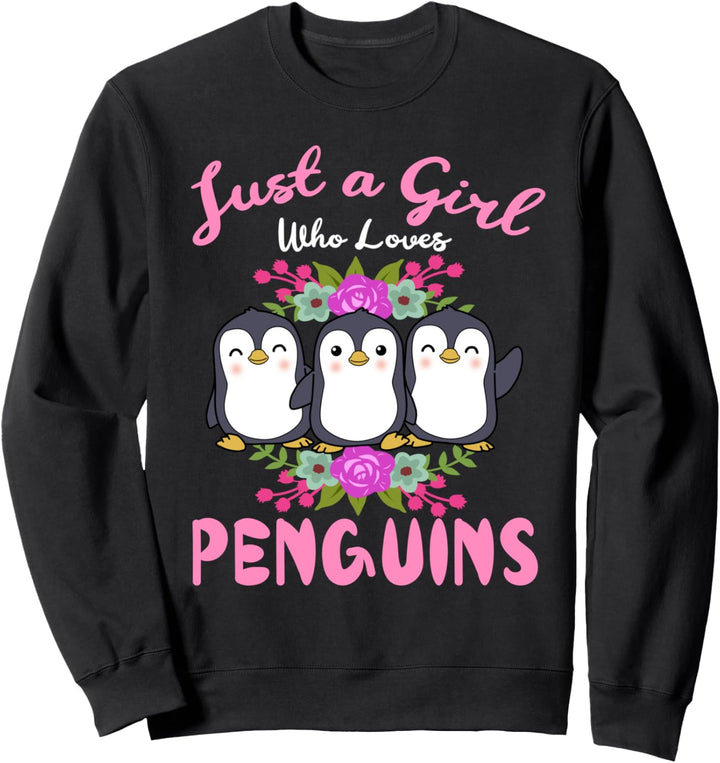 Just A Girl Who Loves Penguins Mädchen Frauen Pinguin Sweatshirt