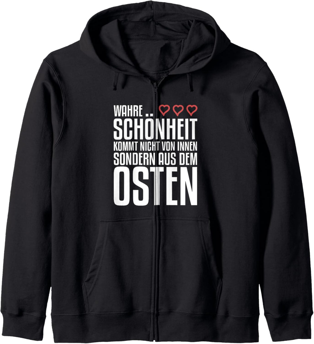 Wahre Schönheit kommt aus dem Osten Ostdeutsch Kapuzenjacke